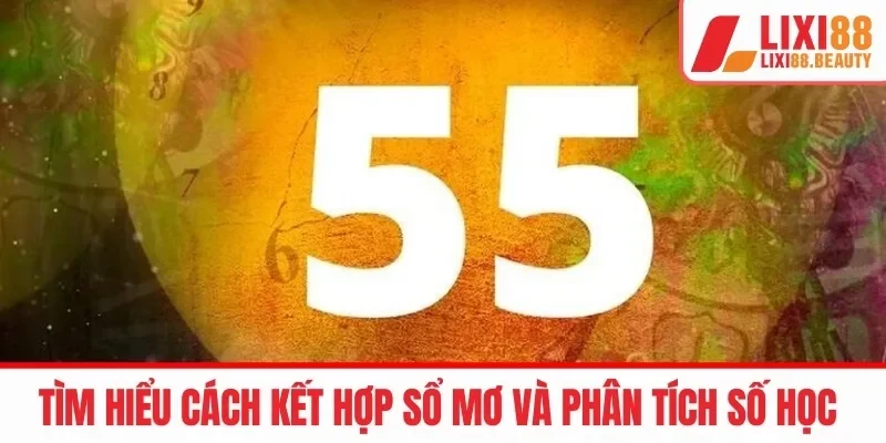 Tìm hiểu cách kết hợp sổ mơ và phân tích số học 