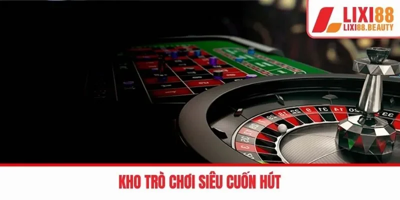 Kho trò chơi siêu cuốn hút